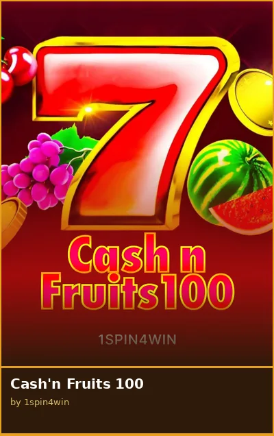 Cash n Fruits 100