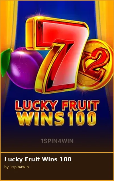 Lucky Fruit Wins 100