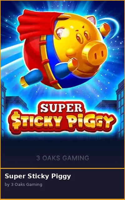 Super Sticky Piggy