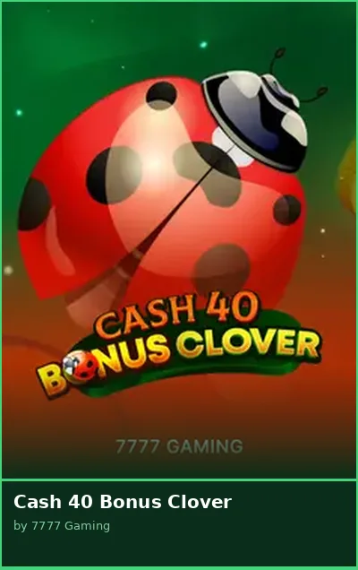 Cash 40 Bonus Clover