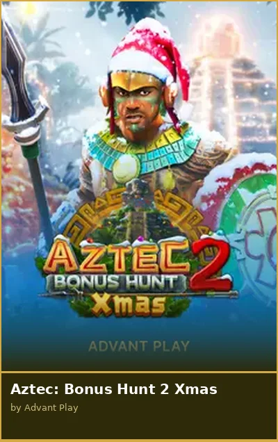 Aztec  Bonus Hunt 2 Xmas