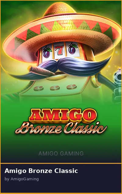Amigo Bronze Classic