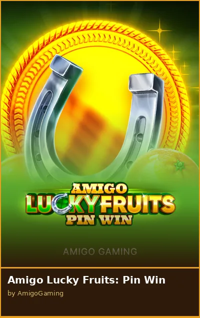Amigo Lucky Fruits  Pin Win