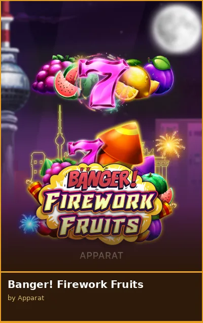 Banger  Firework Fruits