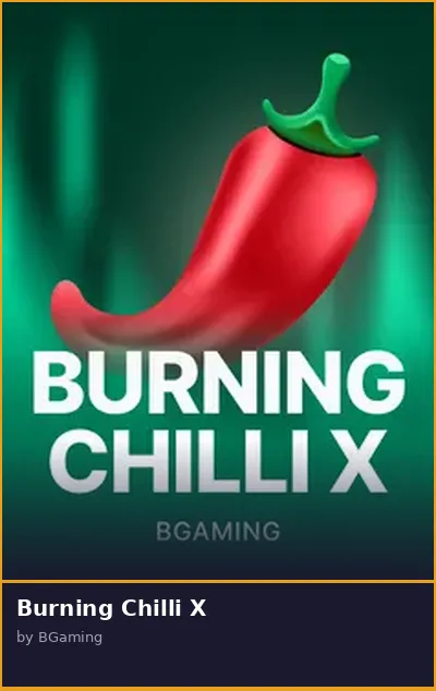 Burning Chilli X
