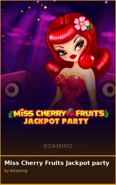 Miss Cherry Fruits Jackpot party