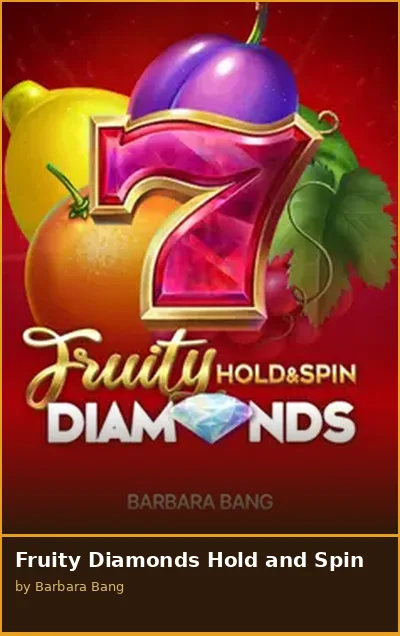 Fruity Diamonds Hold and Spin