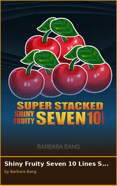 Shiny Fruity Seven 10 Lines Super Stacked