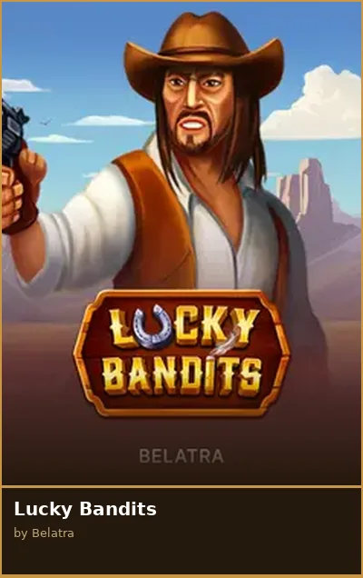 Lucky Bandits