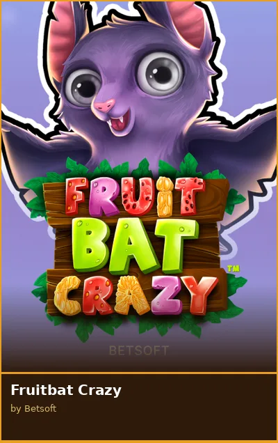 Fruitbat Crazy