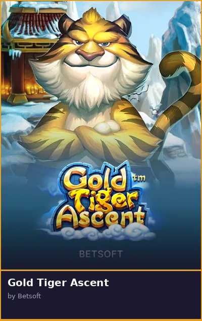 Gold Tiger Ascent