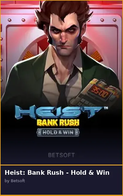 Heist  Bank Rush - Hold   Win