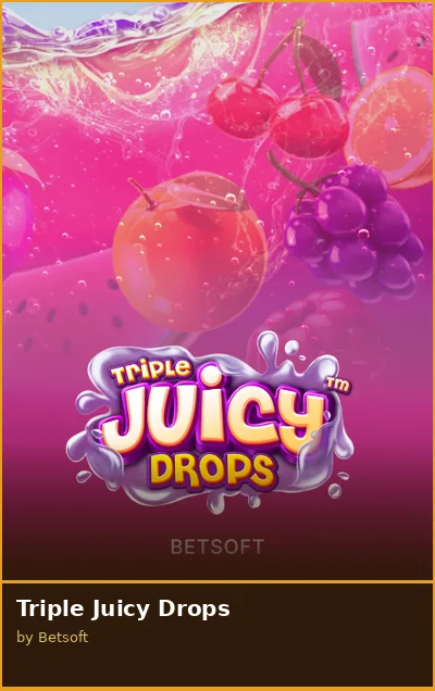 Triple Juicy Drops