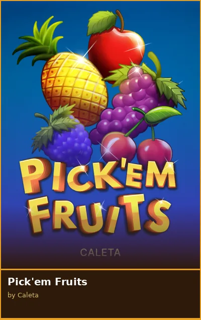 Pick em Fruits