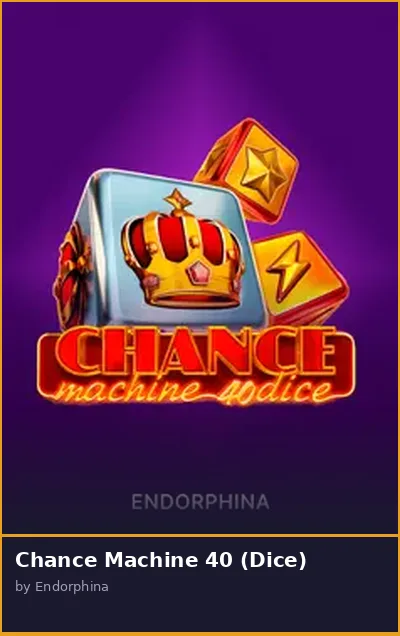Chance Machine 40  Dice