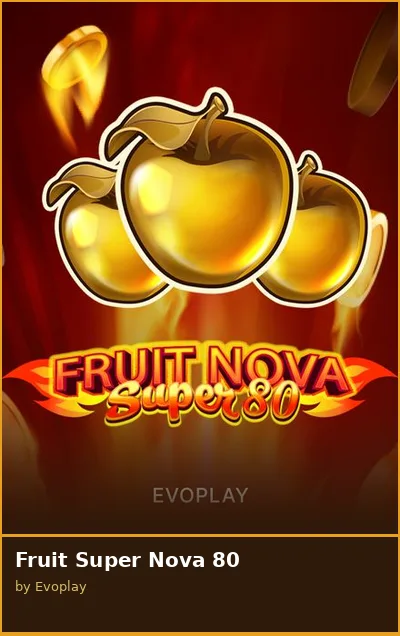 Fruit Super Nova 80