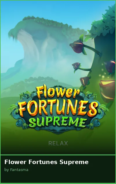 Flower Fortunes Supreme