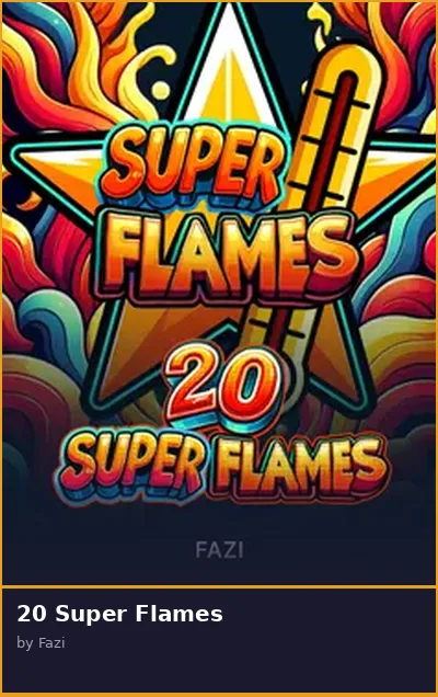 20 Super Flames