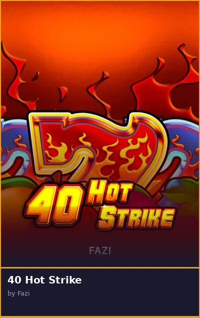 40 Hot Strike