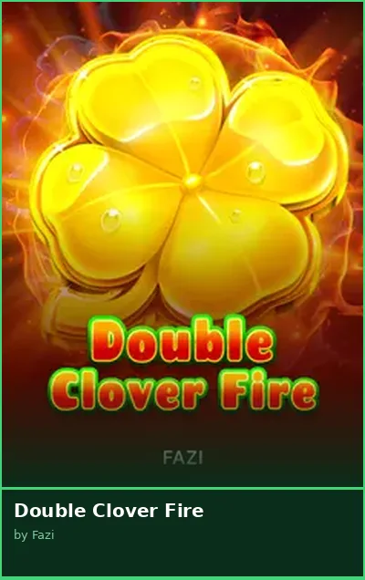 Double Clover Fire
