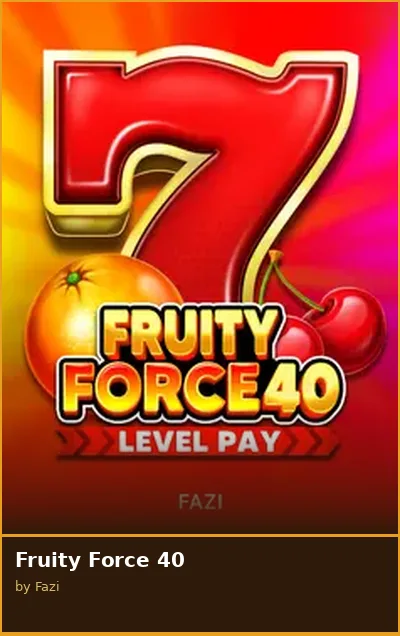 Fruity Force 40
