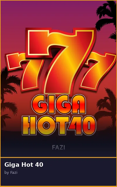 Giga Hot 40