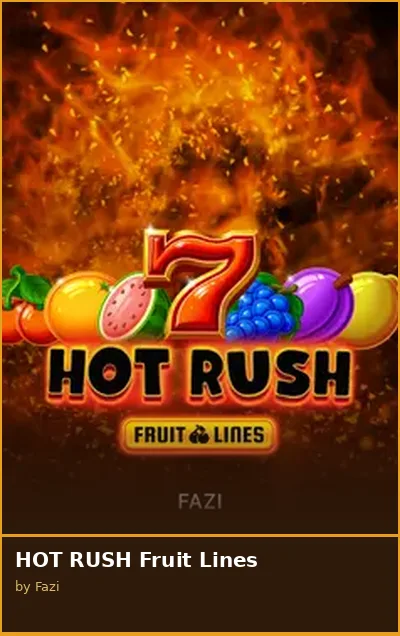 HOT RUSH Fruit Lines