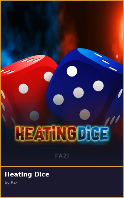 Heating Dice