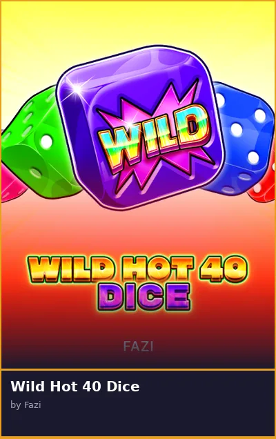 Wild Hot 40 Dice