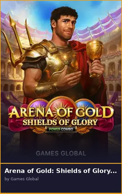 Arena of Gold  Shields of Glory POWER COMBO