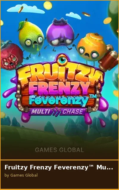Fruitzy Frenzy Feverenzy  MultiChase