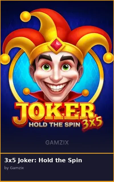 3x5 Joker  Hold the Spin