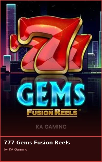 777 Gems Fusion Reels