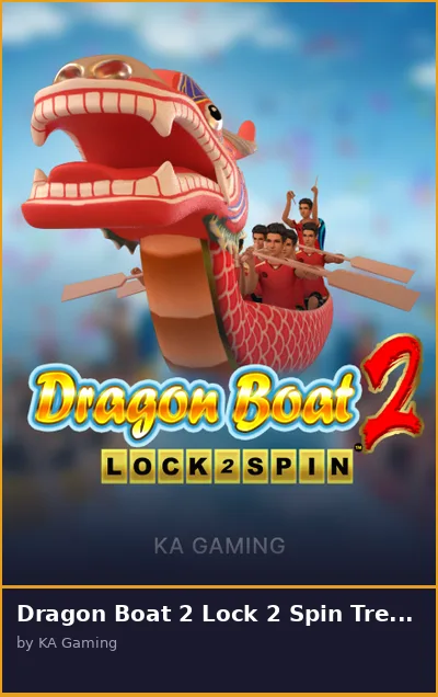 Dragon Boat 2 Lock 2 Spin Treasure