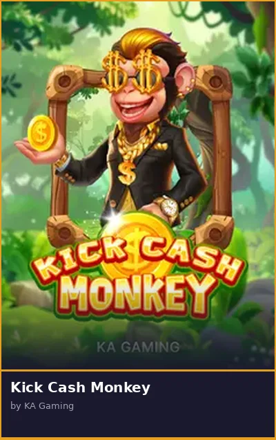 Kick Cash Monkey