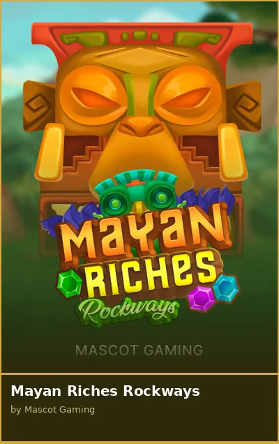 Mayan Riches Rockways