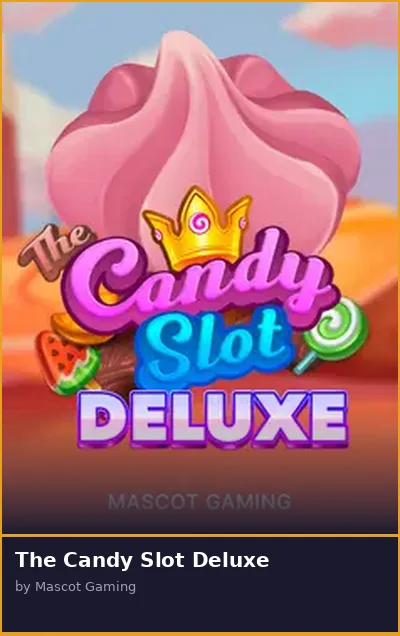 The Candy Slot Deluxe