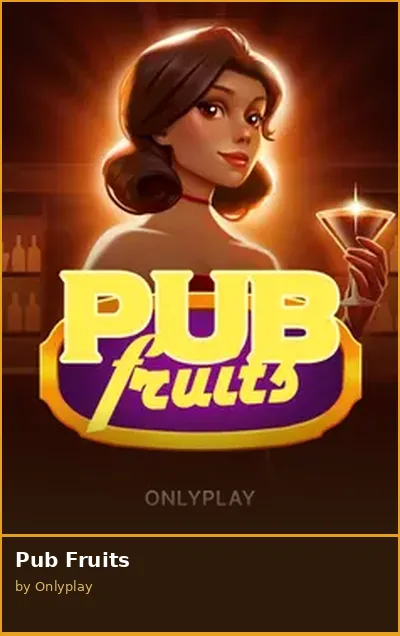 Pub Fruits