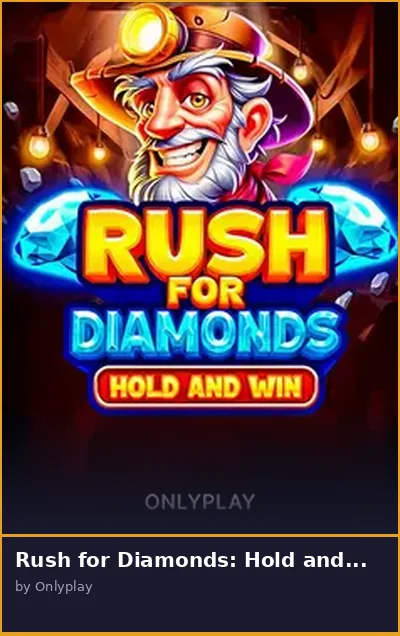 Rush for Diamonds  Hold and Win