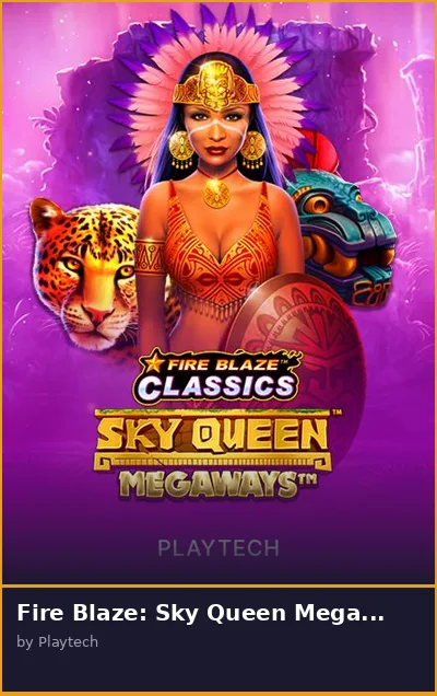 Fire Blaze  Sky Queen Megaways