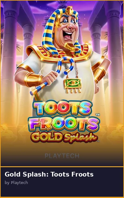 Gold Splash  Toots Froots