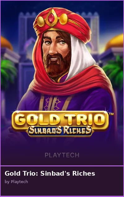 Gold Trio  Sinbad s Riches