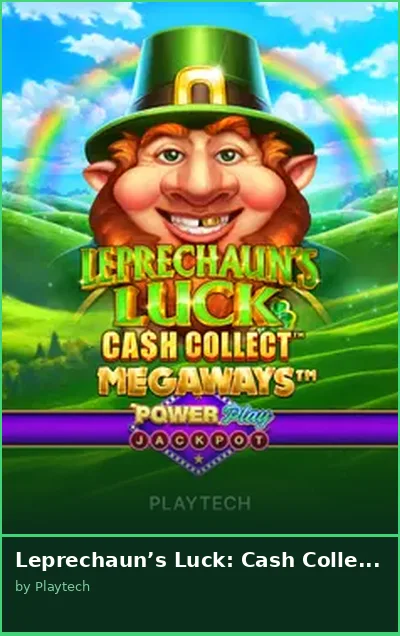 Leprechaun s Luck  Cash Collect  Megaways PowerPlay Jackpot