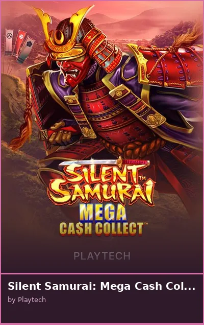 Silent Samurai  Mega Cash Collect