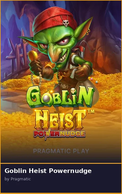 Goblin Heist Powernudge