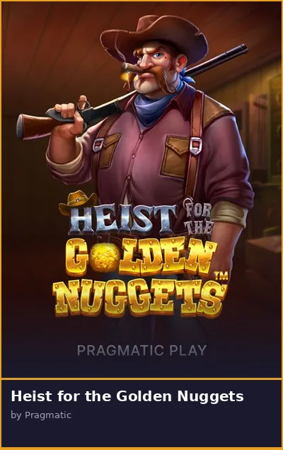 Heist for the Golden Nuggets