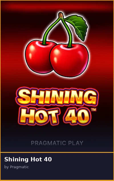Shining Hot 40