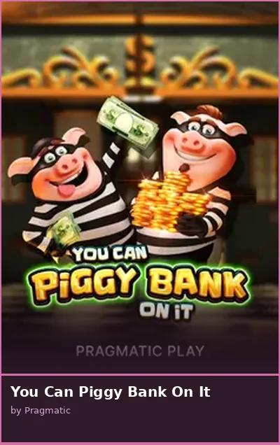 You Can Piggy Bank On It