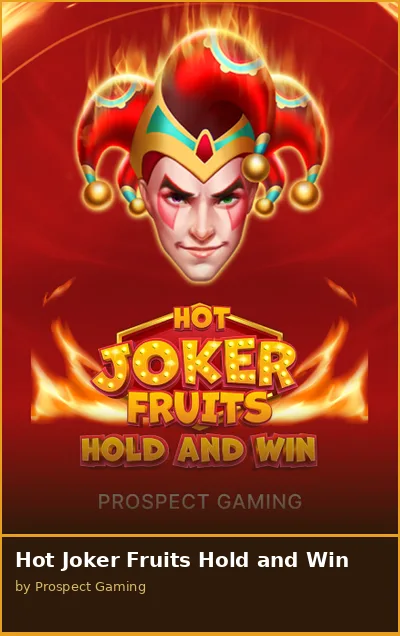 Hot Joker Fruits Hold and Win