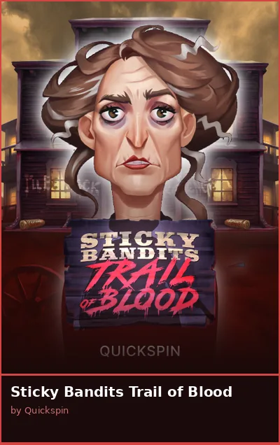 Sticky Bandits Trail of Blood